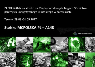 29.08.-01.09.2017 Międzynarodowe Targi Górnictwa, przemysłu Energetycznego i Hutniczego Katowice.